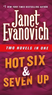 Hot Six & Seven Up: Dwie powieści w jednej - Hot Six & Seven Up: Two Novels in One