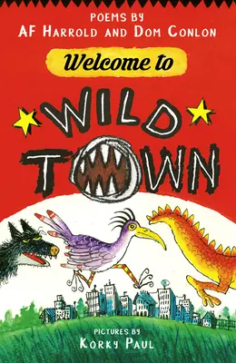 Witamy w Wild Town: Wiersze AF Harrolda i Doma Conlona - Welcome to Wild Town: Poems by AF Harrold and Dom Conlon