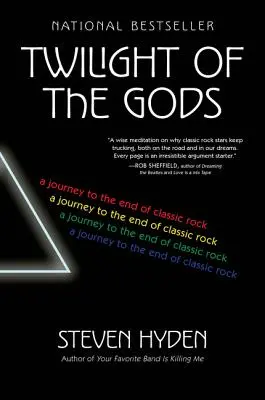 Zmierzch bogów: podróż do końca klasycznego rocka - Twilight of the Gods: A Journey to the End of Classic Rock