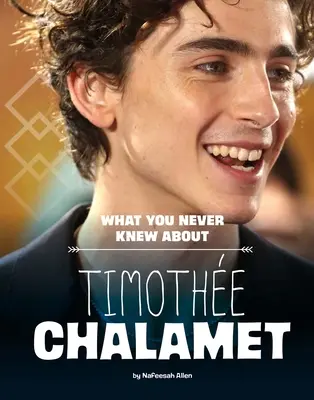 Czego nigdy nie wiedziałeś o Timothe Chalamecie - What You Never Knew about Timothe Chalamet