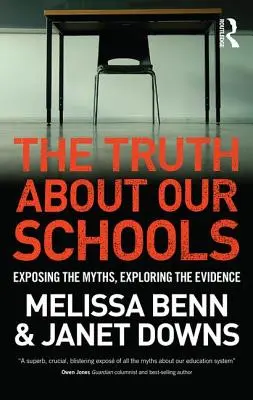 Prawda o naszych szkołach: Obnażanie mitów, odkrywanie dowodów - The Truth about Our Schools: Exposing the Myths, Exploring the Evidence