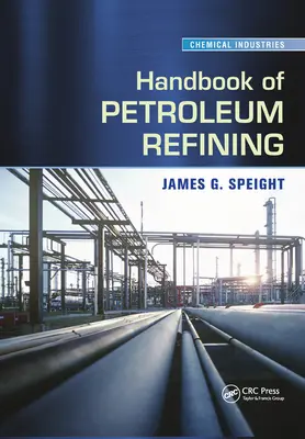 Podręcznik rafinacji ropy naftowej - Handbook of Petroleum Refining