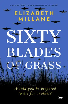 Sześćdziesiąt źdźbeł trawy: Poruszający dramat z czasów II wojny światowej oparty na prawdziwych wydarzeniach - Sixty Blades of Grass: A Moving WWII Drama Based on True Events