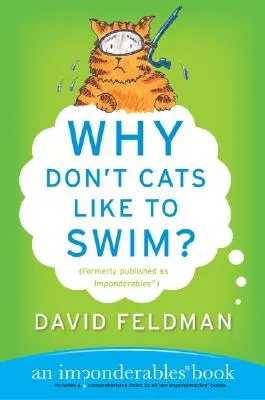 Dlaczego koty nie lubią pływać? Księga zagadek - Why Don't Cats Like to Swim?: An Imponderables Book