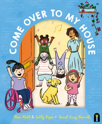 Come Over to My House: Książka godna uwagi Cbca - Come Over to My House: Cbca Notable Book