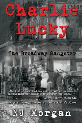 Charlie Lucky: Gangster z Broadwayu - Charlie Lucky: The Broadway Gangster