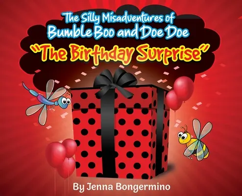 Głupie perypetie Trzmiela Boo i Doe Doe - Urodzinowa niespodzianka - The Silly Misadventures of Bumble Boo and Doe Doe - The Birthday Surprise