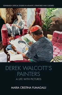 Derek Walcott's Painters: Życie obrazami - Derek Walcott's Painters: A Life with Pictures