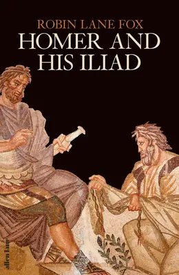 Homer i jego Iliada - Homer and His Iliad