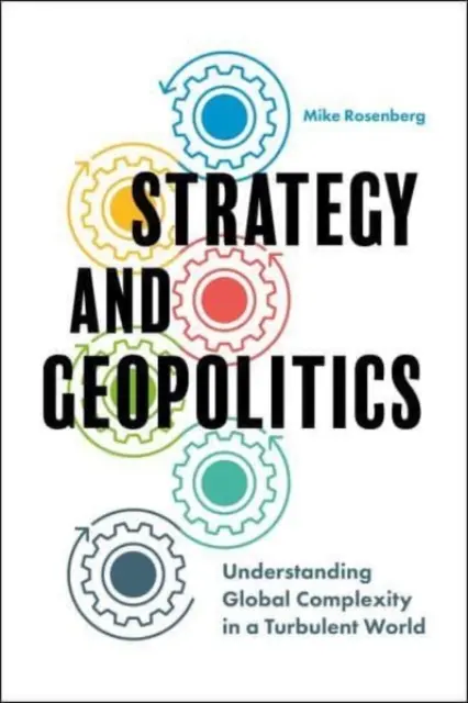 Strategia i geopolityka: Zrozumienie globalnej złożoności w burzliwym świecie - Strategy and Geopolitics: Understanding Global Complexity in a Turbulent World