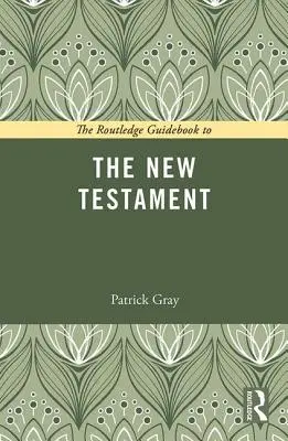 The Routledge Guidebook to the New Testament (Przewodnik po Nowym Testamencie) - The Routledge Guidebook to the New Testament