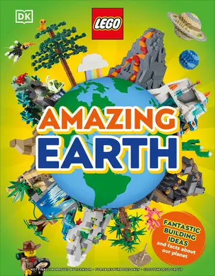 Lego Amazing Earth: Fantastyczne pomysły budowlane i fakty o naszej planecie - Lego Amazing Earth: Fantastic Building Ideas and Facts about Our Planet