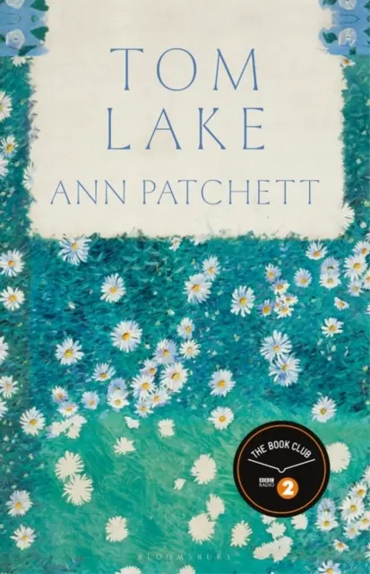 Tom Lake - nominowana do nagrody BBC Radio 2 Book Club 2023 książka autora bestsellera Sunday Times The Dutch House - Tom Lake - The 2023 BBC Radio 2 Book Club pick from the Sunday Times bestselling author of The Dutch House