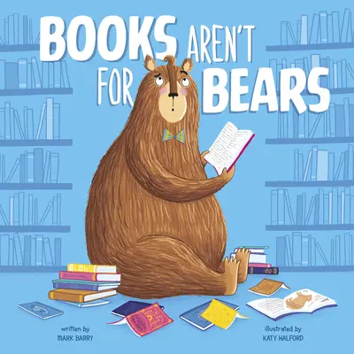 Książki nie są dla niedźwiedzi - Books Aren't for Bears