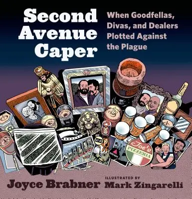 Second Avenue Caper: Kiedy Goodfellas, Divas i Dealerzy spiskowali przeciwko pladze - Second Avenue Caper: When Goodfellas, Divas, and Dealers Plotted Against the Plague