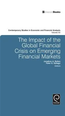 Wpływ globalnego kryzysu finansowego na wschodzące rynki finansowe - The Impact of the Global Financial Crisis on Emerging Financial Markets