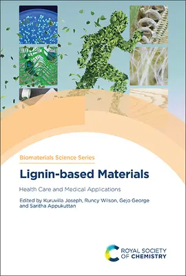 Materiały na bazie ligniny: Opieka zdrowotna i zastosowania medyczne - Lignin-Based Materials: Health Care and Medical Applications