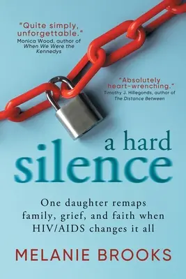 Twarda cisza: Jedna córka zmienia rodzinę, smutek i wiarę, gdy HIV/AIDS zmienia wszystko - A Hard Silence: One daughter remaps family, grief, and faith when HIV/AIDS changes it all