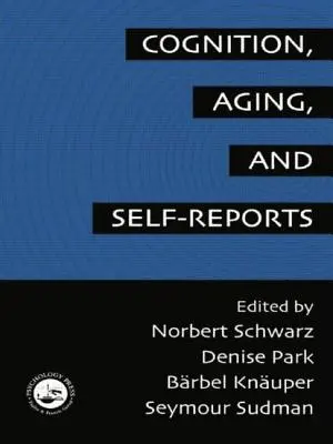 Poznanie, starzenie się i autoportrety - Cognition, Aging and Self-Reports