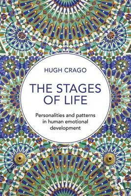 Etapy życia: Osobowości i wzorce w rozwoju emocjonalnym człowieka - The Stages of Life: Personalities and Patterns in Human Emotional Development