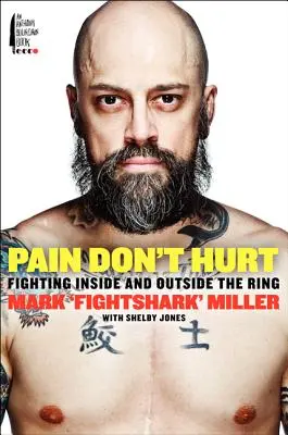 Ból nie boli: Walka na ringu i poza nim - Pain Don't Hurt: Fighting Inside and Outside the Ring