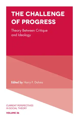 Wyzwanie postępu: Teoria między krytyką a ideologią - The Challenge of Progress: Theory Between Critique and Ideology