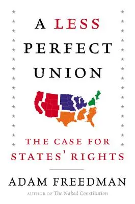 A Less Perfect Union: Sprawa praw stanowych - A Less Perfect Union: The Case for States' Rights