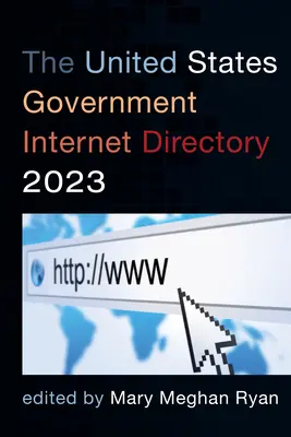 Rządowy katalog internetowy Stanów Zjednoczonych 2023 - The United States Government Internet Directory 2023