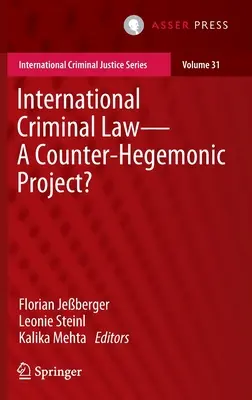 Międzynarodowe prawo karne - projekt kontrhegemoniczny? - International Criminal Law--A Counter-Hegemonic Project?