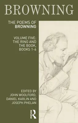 Wiersze Roberta Browninga: Tom piąty: Pierścień i księga, księgi 1-6 - The Poems of Robert Browning: Volume Five: The Ring and the Book, Books 1-6