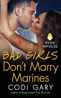 Złe dziewczyny nie wychodzą za marines - Bad Girls Don't Marry Marines