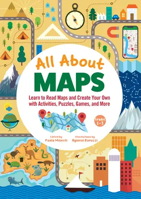 Wszystko o mapach Amazing Activity Book: Zabawne fakty, labirynty, gry i łamigłówki - All about Maps Amazing Activity Book: Fun Facts, Mazes, Games, and Brain Teasers