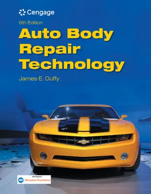 Auto Body Repair Technology (Duffy James (Indiana State University President Beneficial Books and Video))