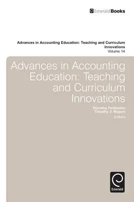 Postępy w nauczaniu rachunkowości: Innowacje w nauczaniu i programach nauczania - Advances in Accounting Education: Teaching and Curriculum Innovations