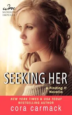 Seeking Her - powieść FINDING IT - Seeking Her - A FINDING IT Novella
