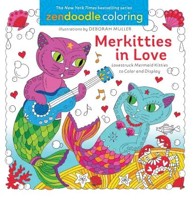 Zendoodle Coloring: Zakochane syrenki - zakochane syrenki do kolorowania i wyświetlania - Zendoodle Coloring: Merkitties in Love - Lovestruck Mermaid Kitties to Color and Display