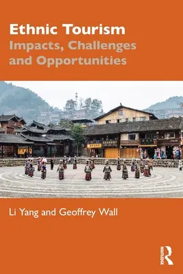 Turystyka etniczna: Wpływ, wyzwania i możliwości - Ethnic Tourism: Impacts, Challenges and Opportunities