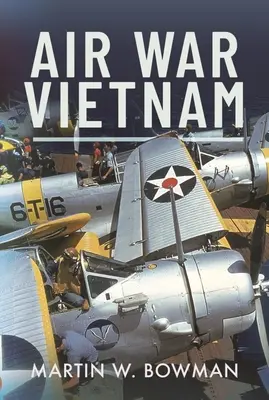 Wojna powietrzna w Wietnamie - Air War Vietnam