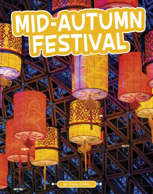 Święto Środka Jesieni - Mid-Autumn Festival