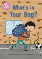 Mistrz Czytania: What's in Your Bag? - Samodzielne czytanie różowy 1a - Reading Champion: What's in Your Bag? - Independent Reading Pink 1a