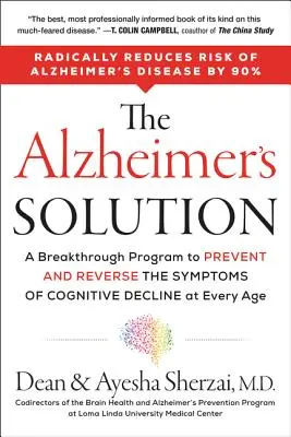 The Alzheimer's Solution: Przełomowy program zapobiegania i odwracania objawów pogorszenia funkcji poznawczych w każdym wieku - The Alzheimer's Solution: A Breakthrough Program to Prevent and Reverse the Symptoms of Cognitive Decline at Every Age