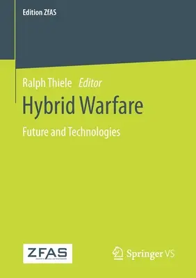 Wojna hybrydowa: Przyszłość i technologie - Hybrid Warfare: Future and Technologies