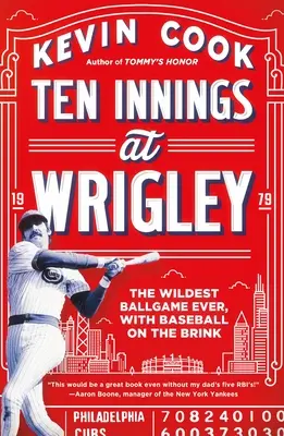 Ten Innings at Wrigley: Najdziksza gra w piłkę w historii, z baseballem na krawędzi - Ten Innings at Wrigley: The Wildest Ballgame Ever, with Baseball on the Brink