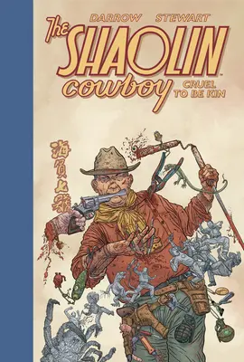 Kowboj z Shaolin: Okrutne być krewnym - Shaolin Cowboy: Cruel to Be Kin