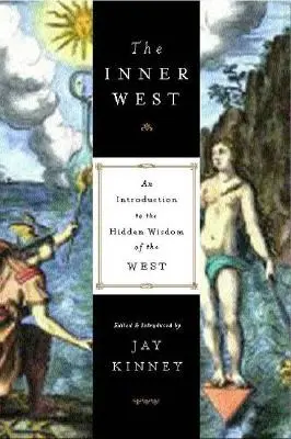 The Inner West: Wprowadzenie do ukrytej mądrości Zachodu - The Inner West: An Introduction to the Hidden Wisdom of the West