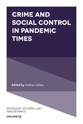 Przestępczość i kontrola społeczna w czasach pandemii - Crime and Social Control in Pandemic Times