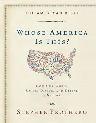 Amerykańska Biblia - Czyja to Ameryka? Jak nasze słowa jednoczą, dzielą i definiują naród - The American Bible-Whose America Is This?: How Our Words Unite, Divide, and Define a Nation