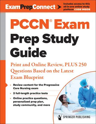 Pccn(r) Exam Prep Study Guide: Przegląd w wersji drukowanej i online oraz 250 pytań opartych na najnowszym schemacie egzaminacyjnym - Pccn(r) Exam Prep Study Guide: Print and Online Review, Plus 250 Questions Based on the Latest Exam Blueprint