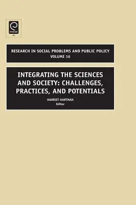 Integracja nauk i społeczeństwa: Wyzwania, praktyki i możliwości - Integrating the Sciences and Society: Challenges, Practices, and Potentials