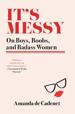 It's Messy: O chłopakach, cyckach i twardych kobietach - It's Messy: On Boys, Boobs, and Badass Women